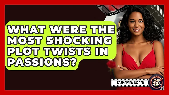 What Were The Most Shocking Plot Twists In Passions? - Soap Opera Insider
