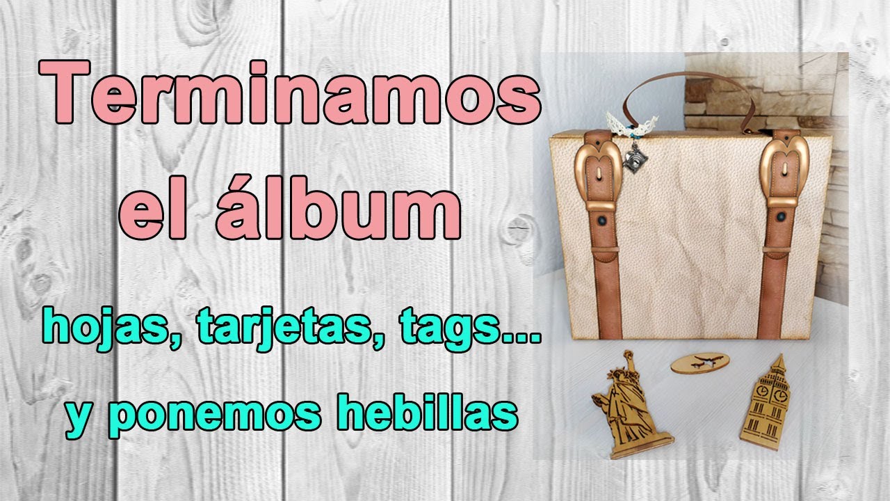 Terminamos el álbum maleta; pegamos hojas, hacemos tarjetas, tags, bolsillos y ponemos las hebillas.