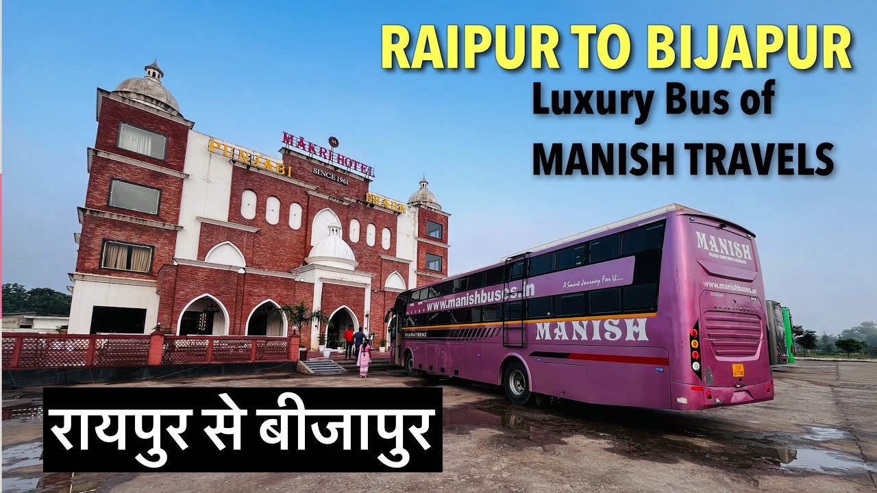 Raipur to Bijapur nonstop Luxury Bus with premium service MANISH TRAVELS DURG