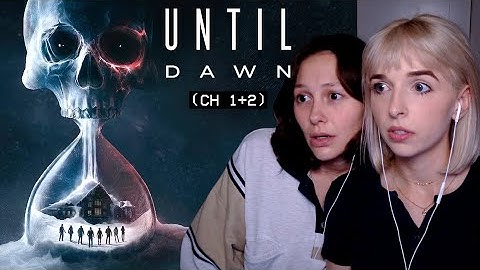 playing UNTIL DAWN (ch 1+2)