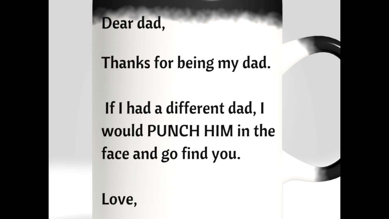 Color Changing Mug - Fathers Day Mugs - Dear dad, Thanks for being my