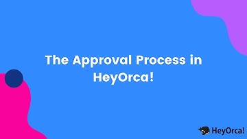 The HeyOrca Approval Process