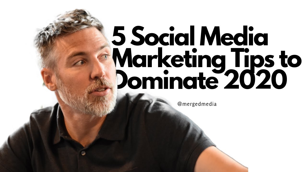 5 Social Media Marketing Tips to Dominate 2020 - YouTube