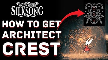 Architect Crest Location & How to Get it in Hollow Knight Silksong