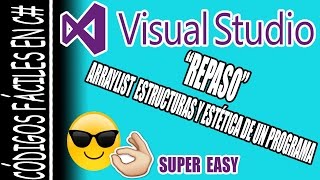 CÓDIGOS FÁCILES EN C# | Repaso: ArrayList Estructuras y Estética de un programa - Por DavidTech