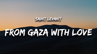 Saint Levant - From Gaza, With Love (Lyrics) Resimi