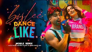 Hardy sandhu - BIJLEE x DANCE @REMIX ERA songs 2022