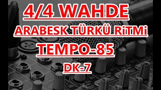 4/4 VAHDE ARABESK TÜRKÜ SLOW RİTİM TEMPO 85