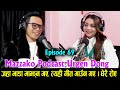 Mazzako Podcast Urgen Dong || #Ep69 जहा भाडा माझ्न गए, त्यही गीत गाउँन गए । धेरै रोए