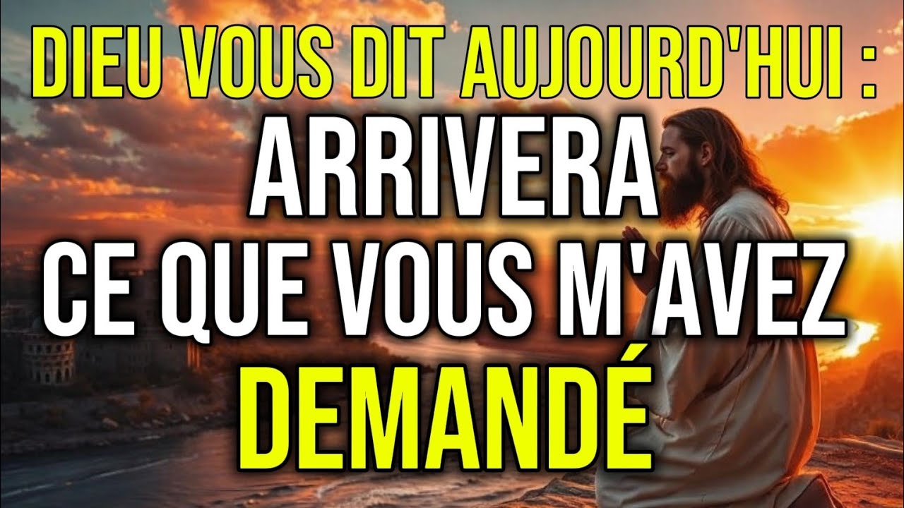 Dieu vous dit aujourd'hui : Ce que vous avez demandé arrivera bientôt | Dieu est mon guide