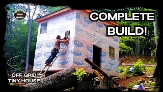 Build a Tiny House in the Woods - COMPLETE BUILD - Start to FINISH!