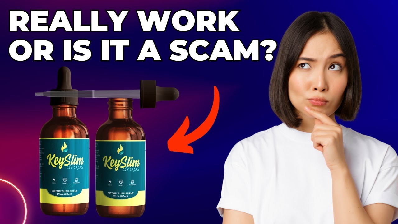 KeySlim Drops Reviews – Does KeySlim Drops Really Work or Is It a Scam?