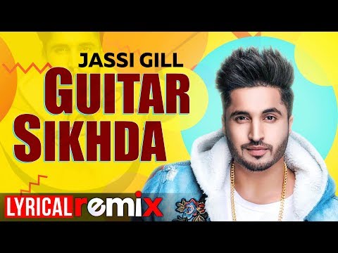 guitar-sikhda-(lyrical-remix)-|-jassi-gill-|-jaani-|-b-praak-|-dj-aqeel-ali-|-remix-songs-2019