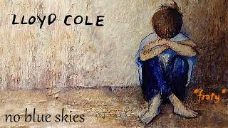 Lloyd Cole - No blue skies