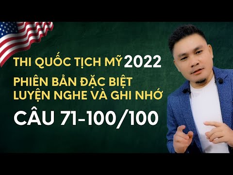Video Thi quốc tịch Mỹ 2022: Câu 71-100 - Phiên bản đặc biệt... - youtube