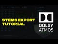 How to Prepare Stems for Dolby Atmos Mixing &amp; Mastering (The Right Way)