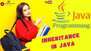 Lecture -10| Inheritance In Java  | Java Tutorials In HINDI For Beginners