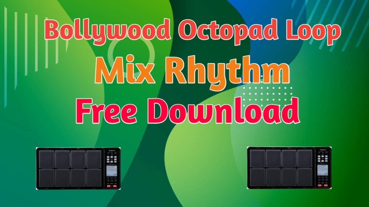 Bollywood Octopad Loop Mix Rhythm Free Download YouTube