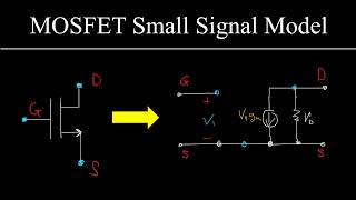 MOSFET Biasing, Transconductance and Small Signal Model Explained