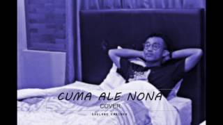 cuma ale nona - Ghalang Khainka (cover Nigga keyz)