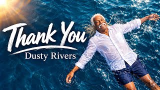 Dusty Rivers — "THANK YOU" (Official Live Record) —electronic song 2026