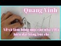 Vẽ và làm bóng một căn nhà villa hiện đại bằng bút chì