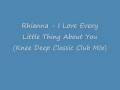 Rhianna - I Love Every Little Thing About You (Knee Deep