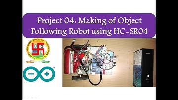 Project 04: Making of Object Following Robot with Ultrasonic Sensor and Arduino