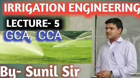 IRRIGATION ENGINEERING LECTURE-5 || GCA CCA || intensity of Irrigation || Engineers Study