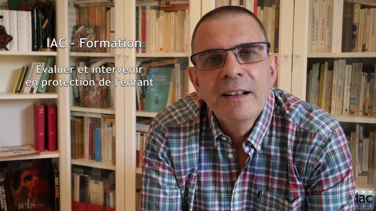IAC - Formation : Évaluer et intervenir en protection de l'enfant