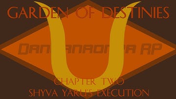 DR RP : GOD | CHAPTER TWO - SHYVA YARU