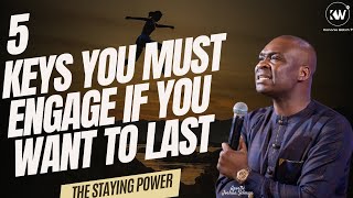 5 KEYS YOU MUST ENGAGE IF YOU WANT TO LAST AND REMAIN TILL THE END - Apostle Joshua Selman