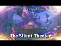 Beyond Silver and Fine Gold : The Silent Theater (World Quest Series)