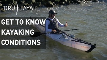 Oru Kayak How To: Understanding Tides, Currents, Wind and Weather When Kayaking