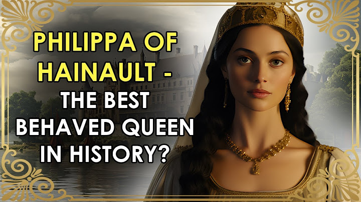 The Most Well-Behaved Queen of England In History | Philippa of Hainault