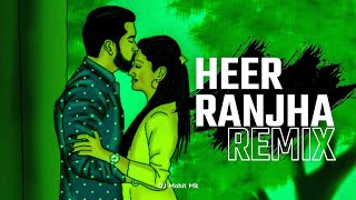 Heer Ranjha Mashup Remix - 2023 - DJ Pawas × DJ Barkha | New Viral Tracks Remix | DJ Mohit Mk