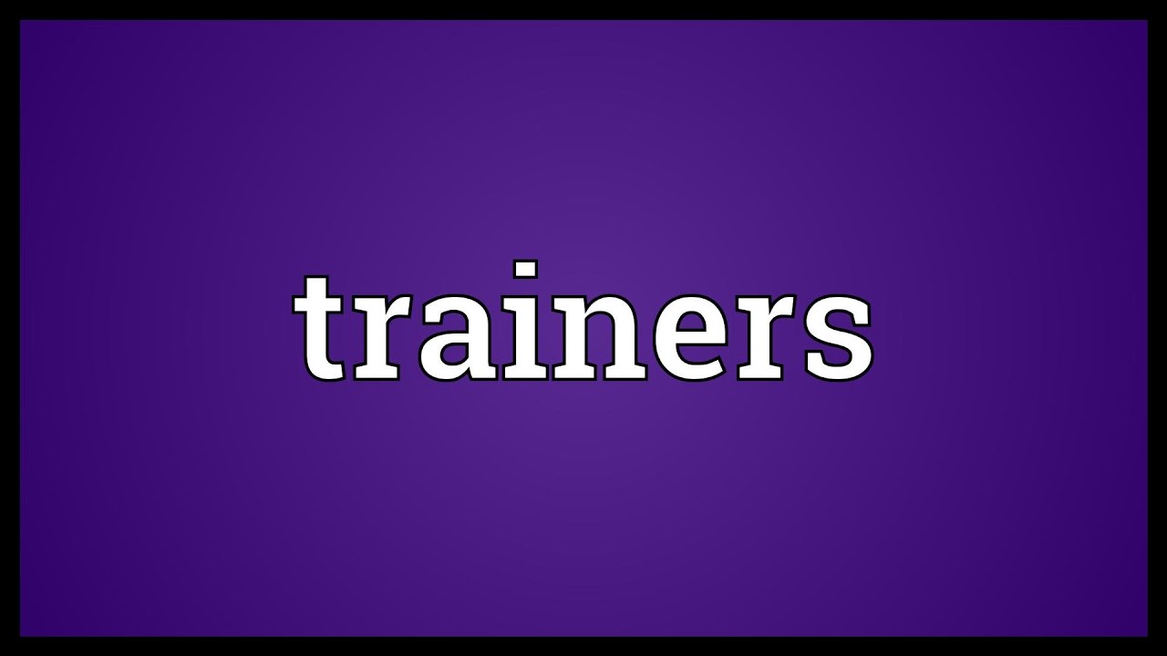 Trainers Meaning YouTube