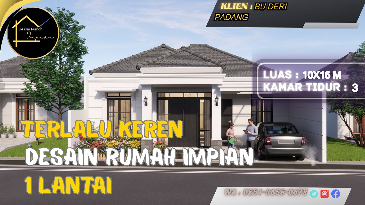 INSPIRASI DESAIN RUMAH 10x16m – Model Klasik Modern Milik Ibu Deri, Padang, Super Estetik!