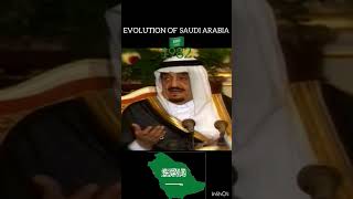 {evolution of Saudi Arabia}🇸🇦