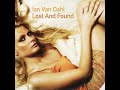 Capture de la vidéo Ian Van Dahl - Lost & Found (Remixes Hits - Mixed)