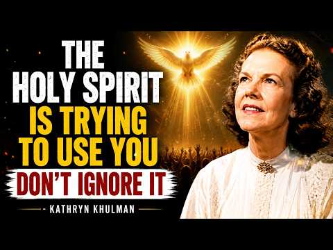 THE HOLY SPIRIT IS TRYING TO USE YOU DON'T IGNORE IT || KATHRYN KHULMAN