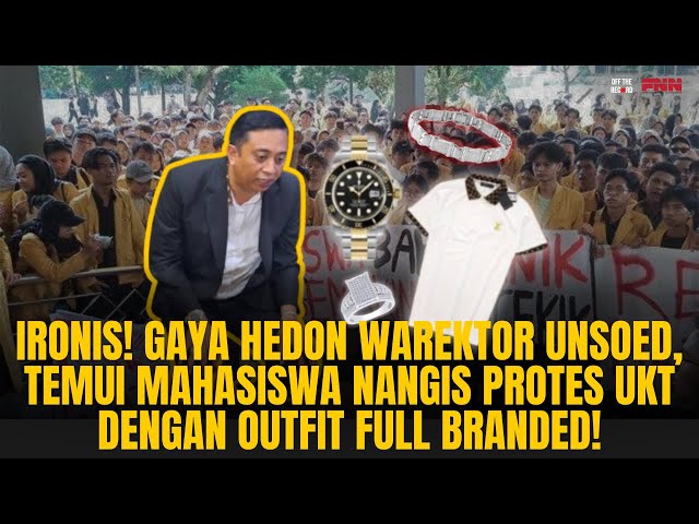 IRONIS! GAYA HEDON WAREK UNSOED, TEMUI MAHASISWA YG PROTES UKT DENGAN OUTFIT BRANDED! | OTR Eps. 629 class=