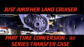 80 SERIES LAND CRUISER PART TIME KIT INSTALL by JUST ANOTHER LAND CRUISER 9,118 views 4 years ago 30 minutes