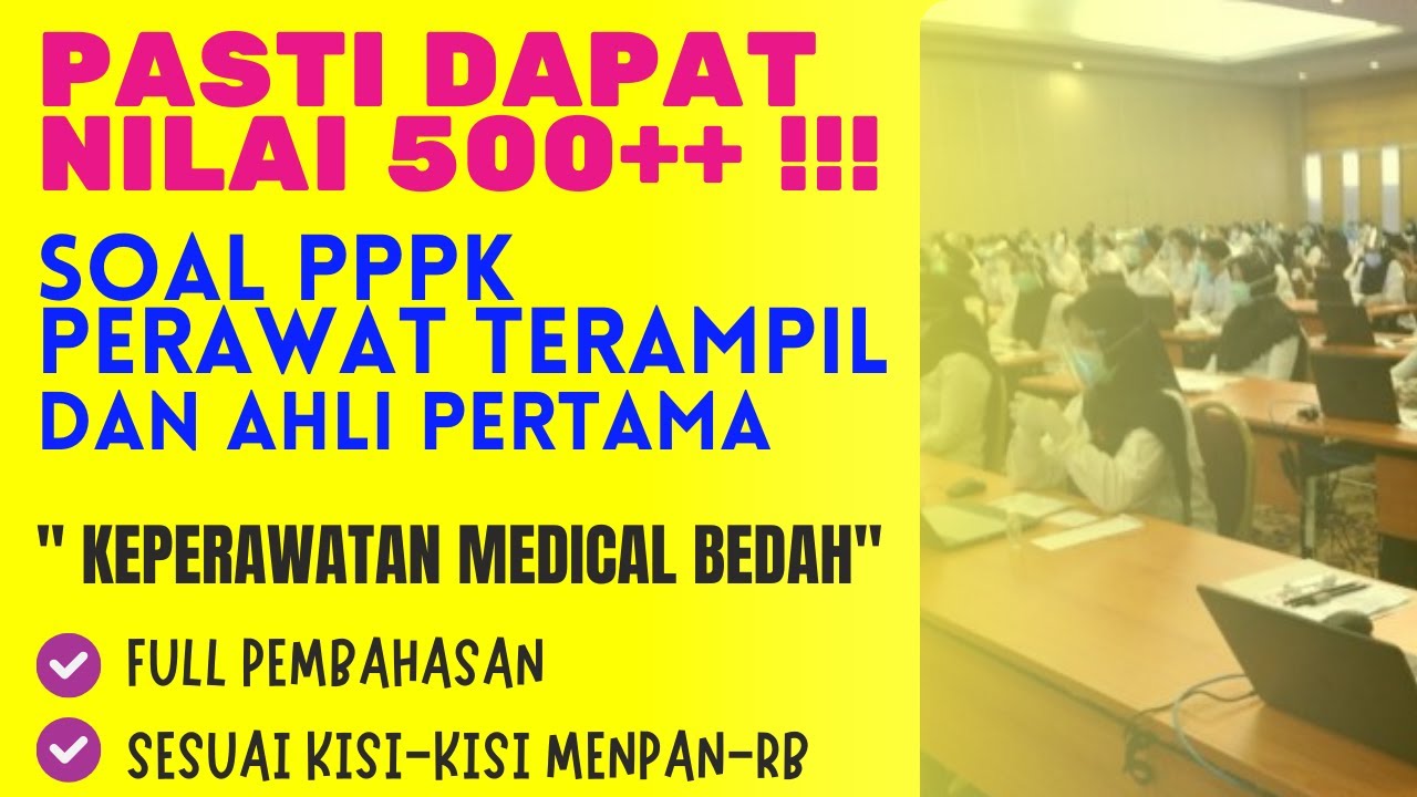 PASTI DAPAT NILAI 500++‼‼SOAL PPPK PERAWAT TERAMPIL DAN AHLI PERTAMA KEPERAWATAN MEDIKAL BEDAH