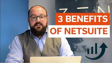 3 Benefits of Oracle NetSuite