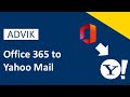 How to Export Emails from Office 365 to Yahoo Mail | Advik Software
