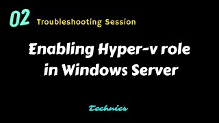 How to enable Hyper-v role in Windows 2019
