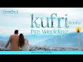 Kufri pre wedding shimla  cinematica