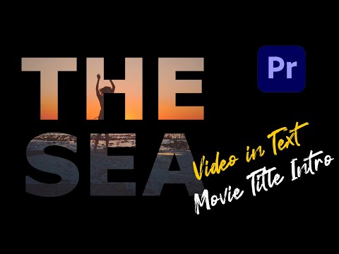 Video in Text Movie Title Intro inside Premiere Pro | Adobe Premiere Pro Tutorials