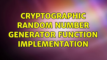 Cryptographic Random Number Generator function implementation (3 Solutions!!)